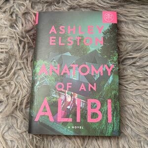 Anatomy of an Alibi by Ashley Elston BOTM hardcover book EUC